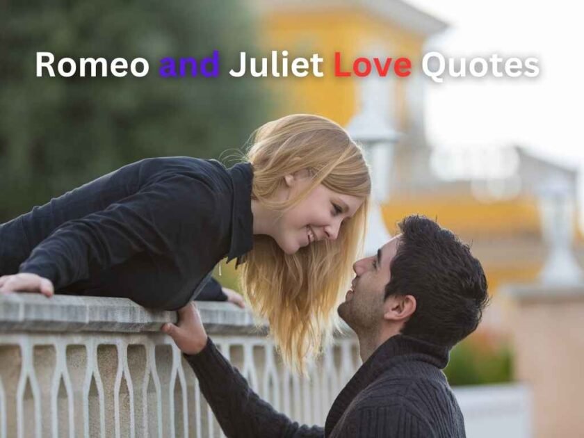 30+ Famous Romeo Juliet Love Quotes: English And Hindi