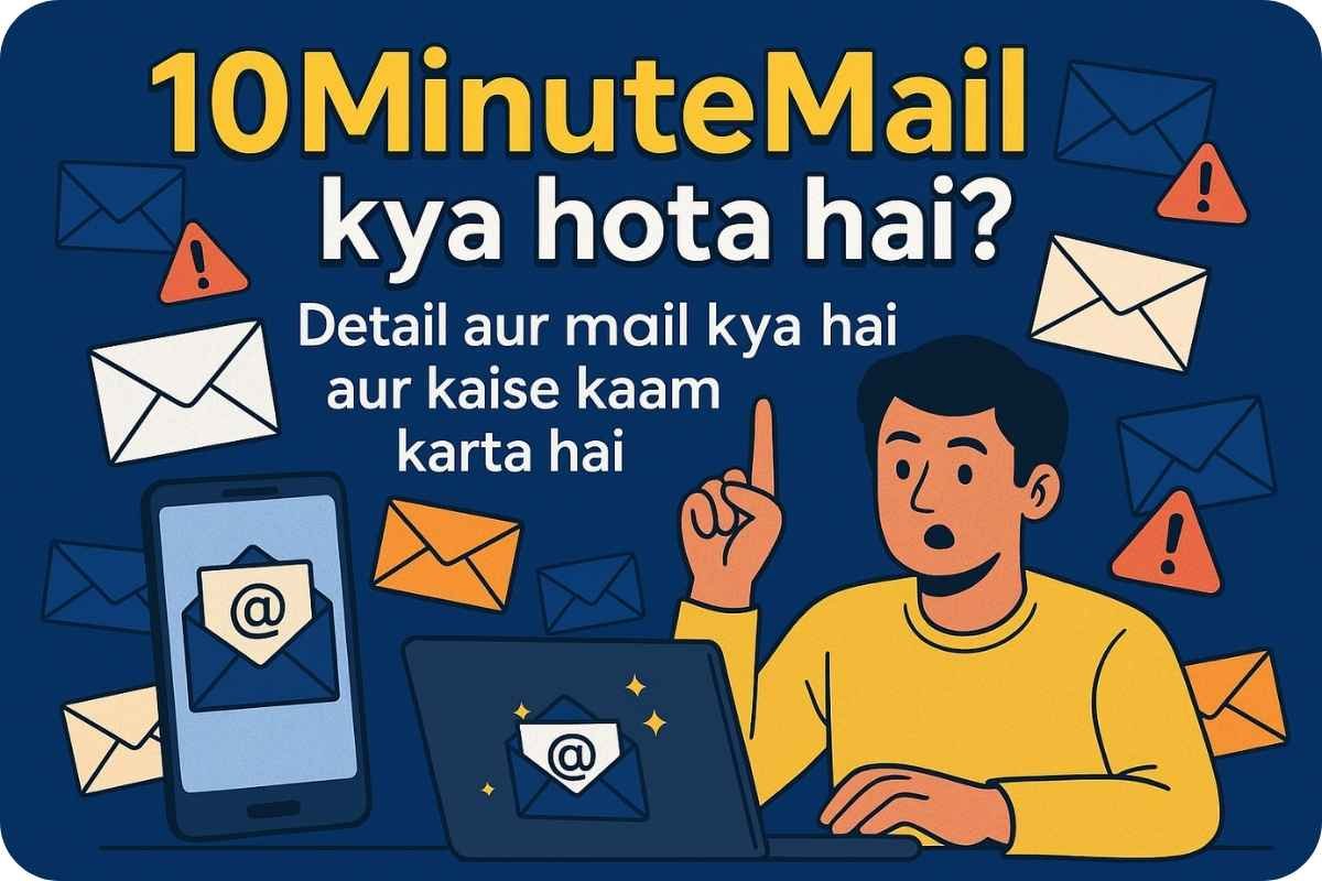 10MinuteMail Kya Hota Hai? Temp-Mail Ka Use, Faayde Aur Privacy Tricks!